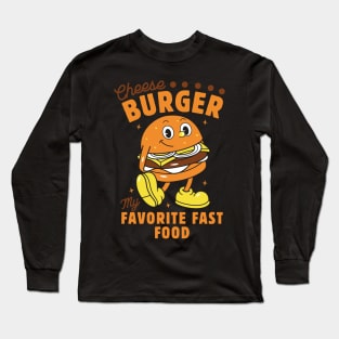 Cheeseburger My Favorite Fast Food Long Sleeve T-Shirt